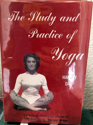Item #5565669 The Study and Practice of Yoga, A Practical, Illustrated manual of HOme Exercises...