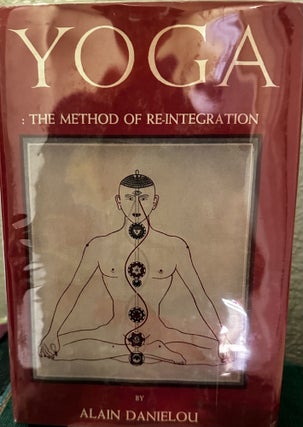 Item #5565670 Yoga: The Method of Re-Integration. Alain Danielou