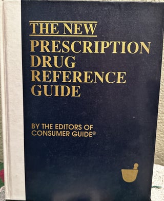 Item #5565776 The New Prescription Drug Reference Guide. The, of Consumer Guide