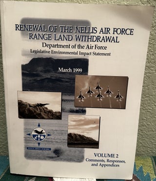 Item #5566070 Renewal of the Nellis Ari Force Range Land Withdrawal Volume 2 Comments, Responses...