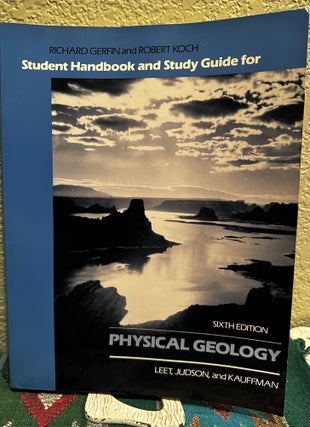 Item #5566084 Student Handbook and Study Guide fro Physical Geology 6th Edition. Richard Gerfin,...