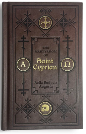 Item #5566093 The Martyrdom of St Cyprian. Aelia Eudocia Augusta, Paul Summers Young