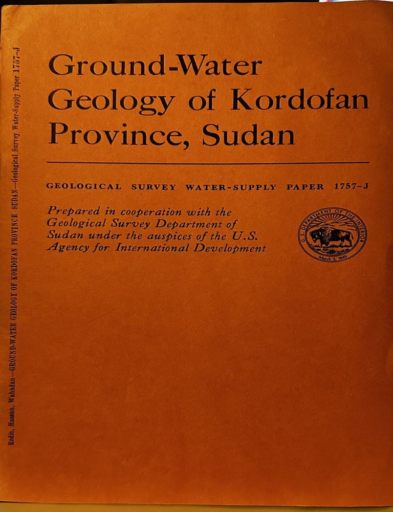 Item #5566114 Ground_Water Geology of Kordofan Province, Sudan, Geological Survey Water-Supply Paper 1757J. Harry G. Rodis, Abdulla, Hassan, Lufti Wahadan.