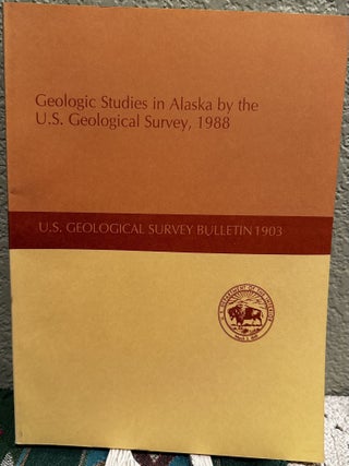 Item #5566183 Geologic Studies in Alaska by the U. S. Geological Survey, 1988. United States...