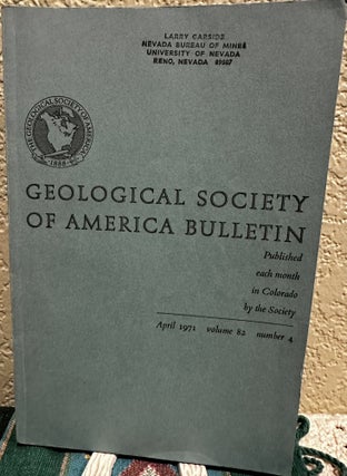 Item #5566204 Geological Society of America Bulletin, April 1971 Volume 82 Number 4. Geological...