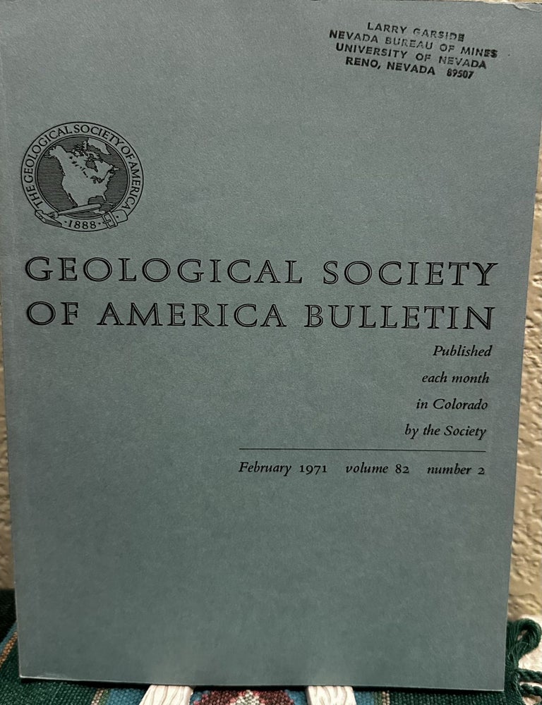 Item #5566206 Geological Society of America Bulletin, February 1971 Volume 82 Number 2. Geological Society of America Bulletin.