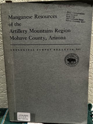 Item #5566322 Manganese Resources of the Artillary Mountains Region Mohave County, Arizona,...