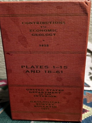 Item #5566324 Contributions to Economic Geology 1955, Plates 1 - 15 and 18 - 61, Geological...