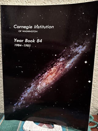 Item #5566388 1984-1985 Year Book - Carnegie Institution of Washington. Carnegie Institution of...