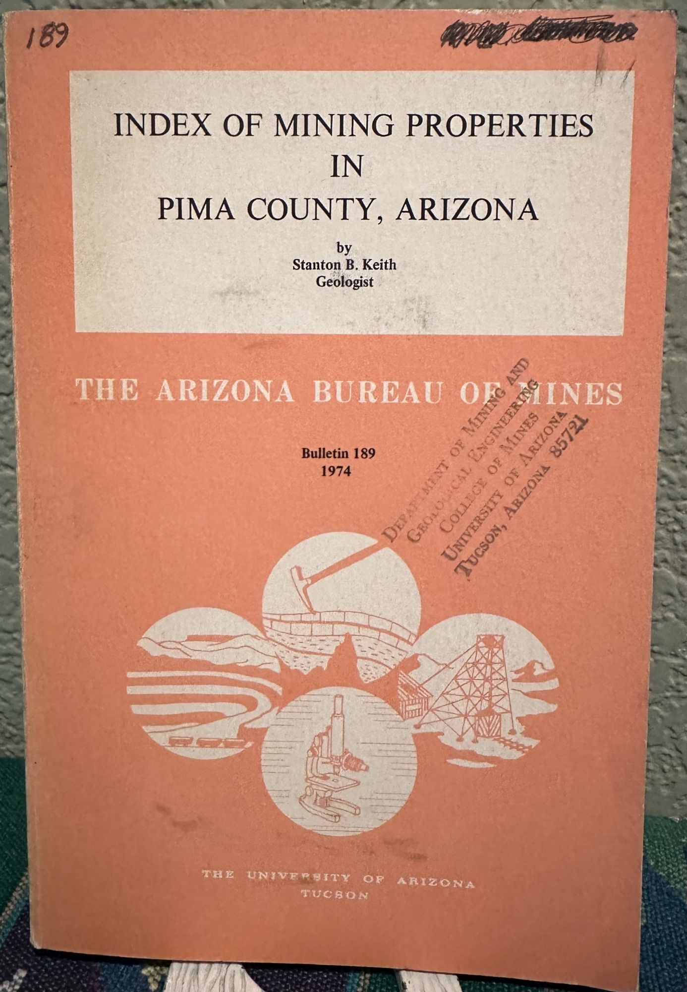 Index of Mining Properties in Pima County, Arizona, Bulletin 189. Stanton B. Keith.