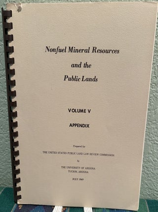 Item #5567184 Nonfuel Mineral Resources and the Public Lands Volume V Appendix. George F....