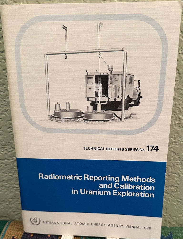Radiometric Reporting Methods and Calibration in Uranium Exploration ...
