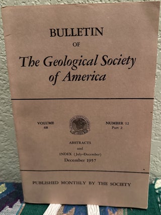 Item #5567386 Bulletin of the Geological Society of America, Volume 68, Number 12, Part 2,...