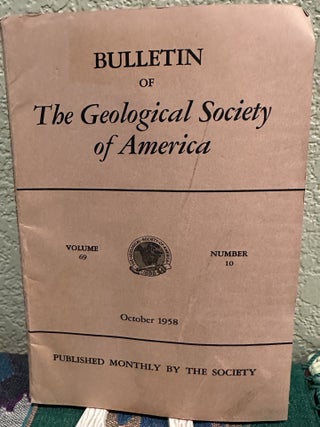 Item #5567393 Bulletin of The Geological Society of America, Vol. 69, No. 10, October 1958. H. R....