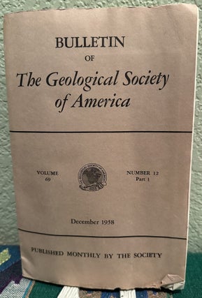 Item #5567394 Bulletin of The Geological Society of America, Vol. 69, No. 12, Part 1, December...