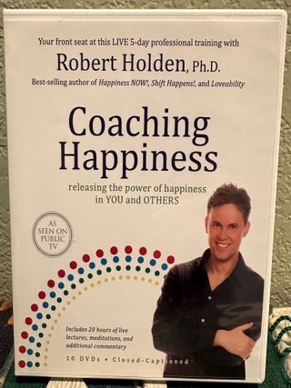 Item #5567484 Coaching Happiness 10 DVD. Robert Holden Ph D
