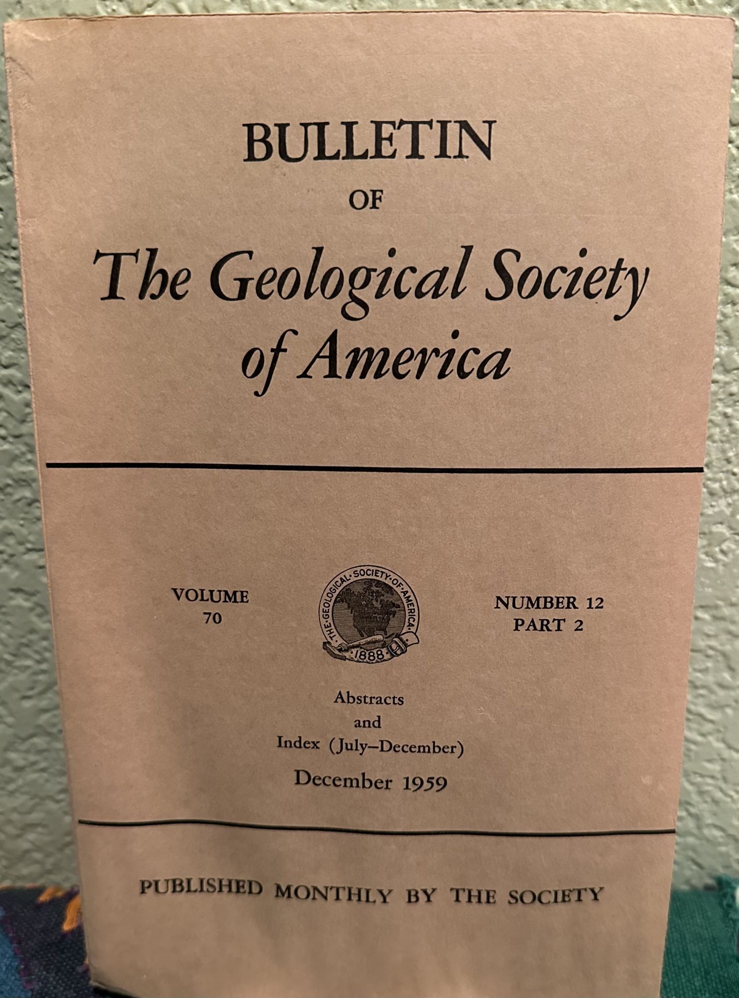 Bulletin of The Geological Society of America, December 1959 Volume 70 Number 12, Part 2. Agnes Creagh, Managing.