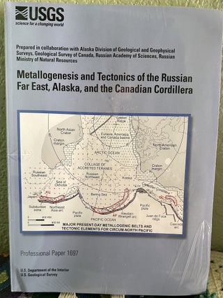 Item #5567511 Metallogenesis and Tectonics of the Russian Far East, Alaska, and the Canadian...