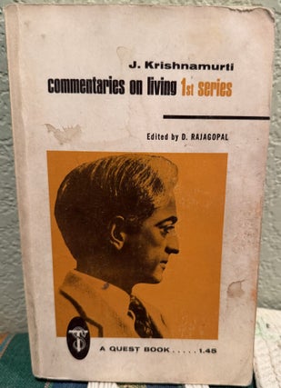 Item #5567611 Commentaries on Living, 1st Series. J. Krishnamurti, D., Rajagopal