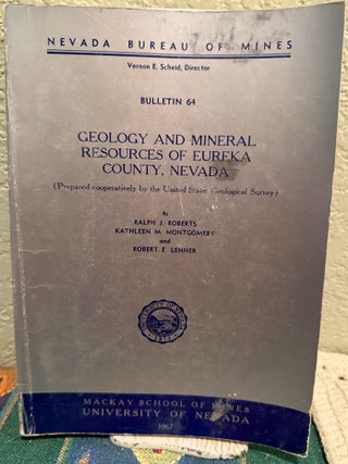 Item #5567623 Geology and Mineral Resources of Eureka County, Nevada Bulletin 64 (text and...