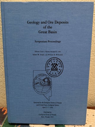 Item #5567659 Geology and Ore Deposits of the Great Basin Symposium Proceedings. Gary L. Raines,...