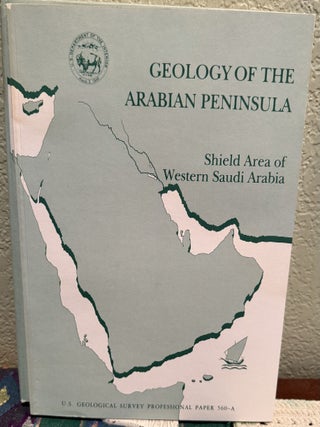 Item #5567784 Geology of the Arabian Peninsula Sheild Area of Western Saudi Arabia; Geological...