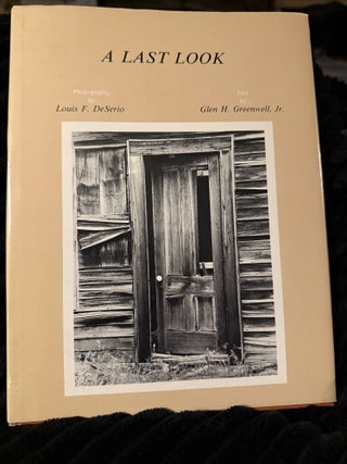 Item #5567793 A Last Look. Louis De Serio, Glen H. Greenwell Jr
