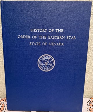 Item #5567848 History of the Order of the Eastern Star, State of Nevada. Evalin Curran