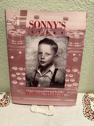 Item #5567849 Sonny's Story: a Journalist's Memoir. Rollan Melton