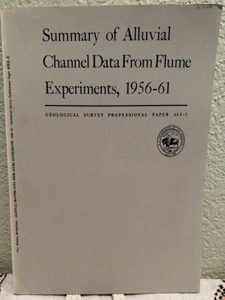 Item #5567963 Summary of Alluvial Channel Data from Flume Experiments, 1956-61: USGS Professional...