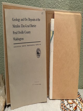 Geology and Ore Deposits of the Metaline Zinc-Lead District Pend Oreille County Washington; Geological Survey Professional Paper 489, Text & Plates