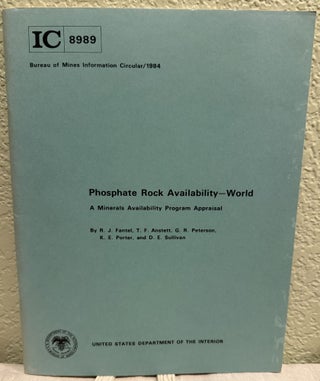 Item #5568039 Phosphate Rock Availability -- World; A Minerals Availability Program Appraisal, IC...