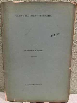 Item #5568056 Geologic Features of Tin Deposits. H. G. Ferguson, A. M. Bateman