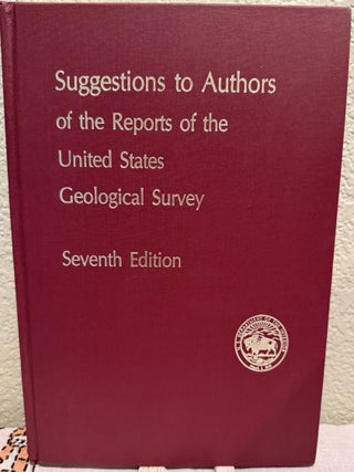 Item #5568064 Suggestions to Authors of the Reports of the United States Geological Survey....