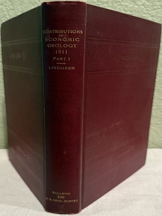 Item #5568079 Contributions to Economic Geology, (Short Papers and Preliminary Reports) 1911,...