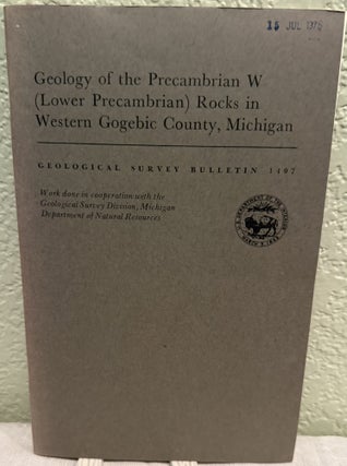 Item #5568083 Geology of the Precambrian W (lower Precambrian) rocks in western Gogebic County,...