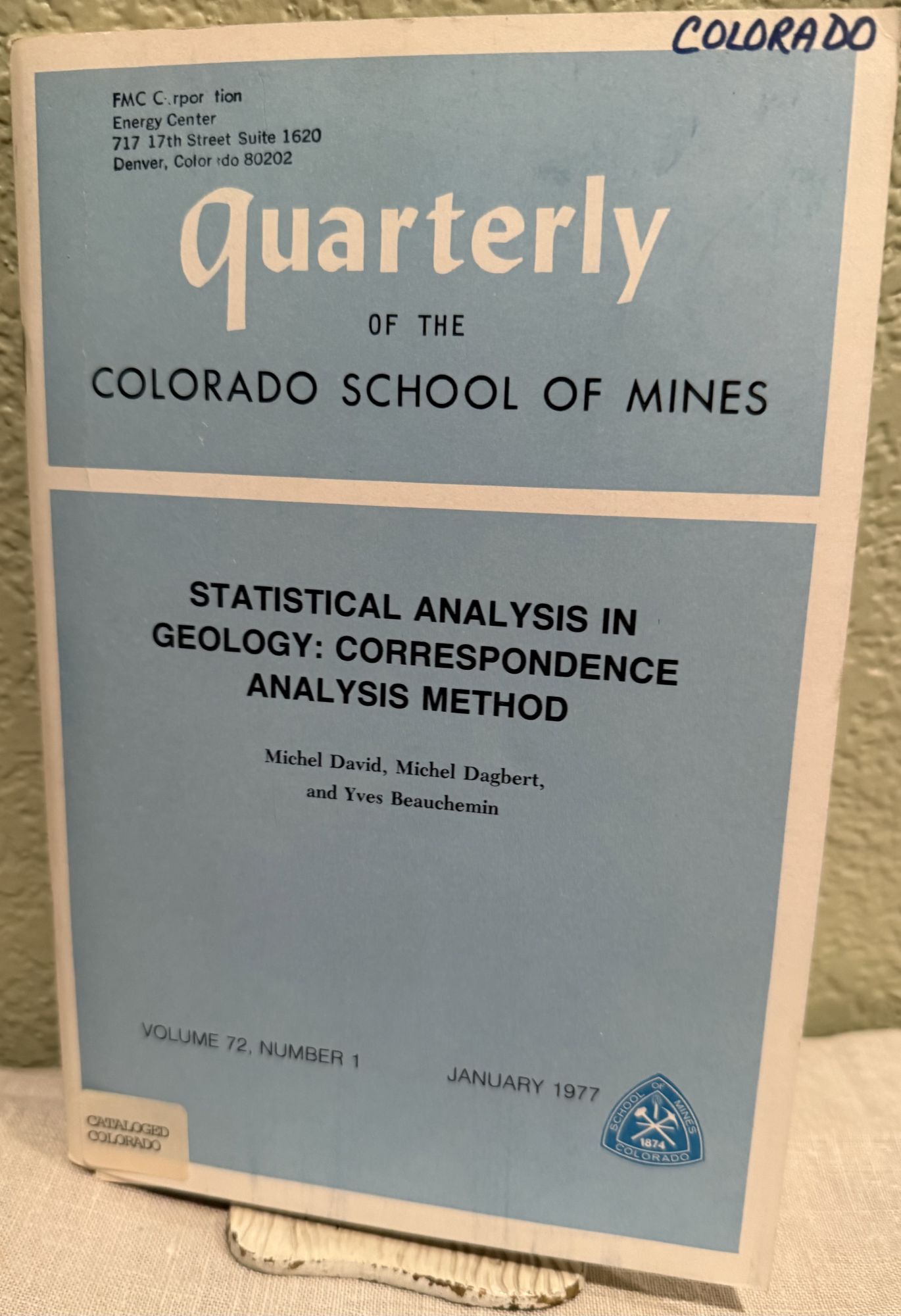 Quarterly of the Colorado School of Mines Volume 72, Number 1, January 1977; Statistical Analysis. Michel David, Michel Dagbert, Yves Beauchemin.
