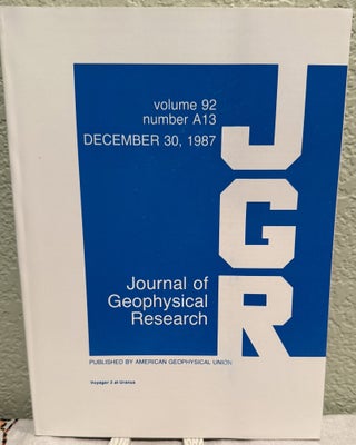 Item #5568263 Journal of Geophysical Research; Volume 92, number A13, December 30,1987. Thomas J....