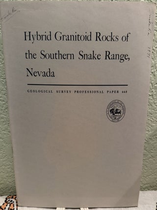 Item #5568291 Hybrid granitoid rocks of the southern Snake Range, Nevada, Geological Survey...