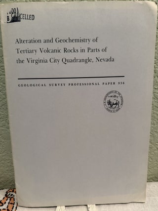 Item #5568357 Alteration and Geochmistry of Tertiary Volcanic Rocks in Parts of the Virginia City...