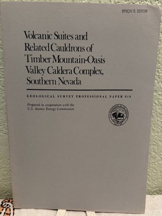 Item #5568358 Volcanic Suites and Related Cauldrons of Timber Mountain-Oasis Valley Caldera...