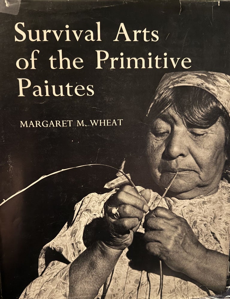 Item #5568406 Survival Arts of the Primitive Paiutes. B. Wheat.