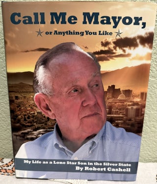 Item #5568445 Call Me Mayor, Or Anything You Like. Robert Cashell