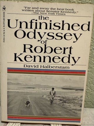 Item #5568644 The Unfinished Odyssey of Robert Kennedy N4854. David Halberstam
