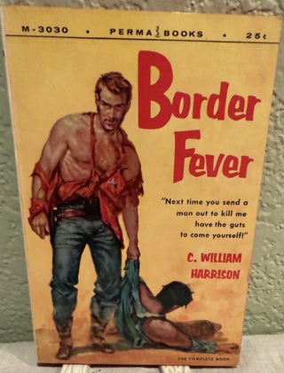 Item #5568808 Border Fever M-3030. C. William Harrison