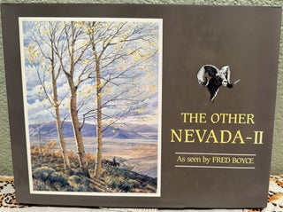 Item #5568819 The Other Nevada-II As Seen By Fred Boyce. Fred Boyce