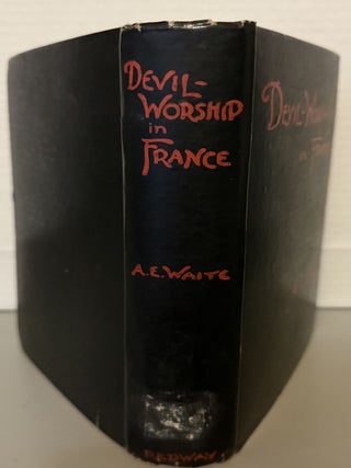 Devil Worship in France or The Question of Lucifer