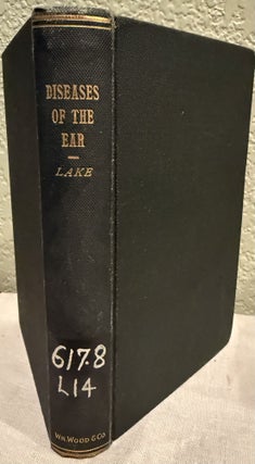 Item #5568833 Handbook of Diseases of the Ear. Richard Lake