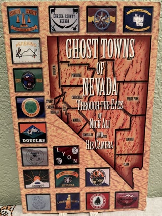 Item #5568896 Ghost Towns of Nevada Through the eyes of Nick Ali and His Camera. Nick Ali