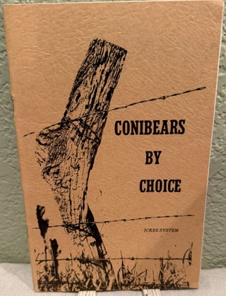 Item #5569112 Conibears by Choice; Ickes System. John C. Ickes